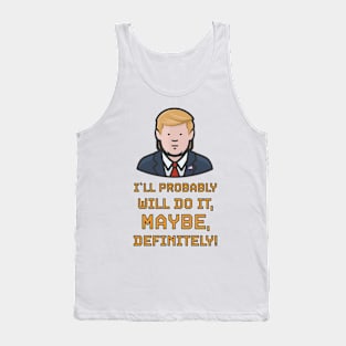 Most Funny Absurd Quotes And Sayings From President Donald Trump While In White House Tank Top